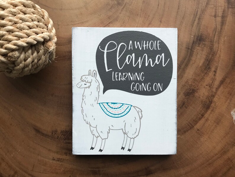 Llama sign a whole llama learning teacher sign teach teacher llama llama gifts classroom decor teacher gift classroom sign image 3