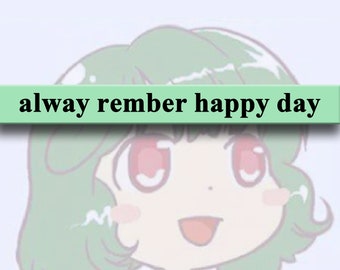 alway rember happy day Silicone Wristband