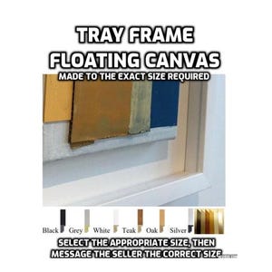 Bespoke Canvas Floating Frame: Made to Measure Tray Frame