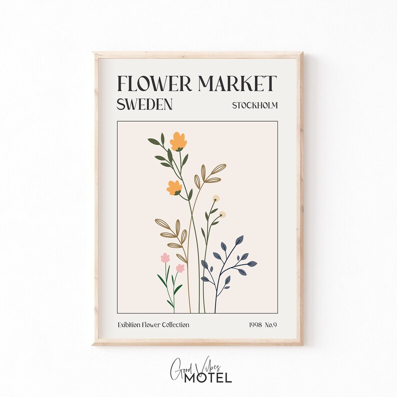 May include: A minimalist poster with a floral illustration in shades of yellow, pink, green, and blue. The poster has the text "FLOWER MARKET SWEDEN STOCKHOLM Exhibition Flower Collection 1998 No.9 Good Vibes Motel" printed on it.