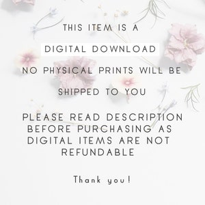 Puede incluir: Texto sobre un fondo blanco con flores rosas. El texto dice: "Este art&iacute;culo es una descarga digital. No se enviar&aacute;n impresiones f&iacute;sicas. Por favor, lea la descripci&oacute;n antes de comprar, ya que los art&iacute;culos digitales no son reembolsables. &iexcl;Gracias!"