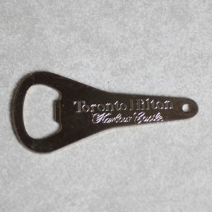 Chrome Toronto Hilton Hotel Harbour Castle Bottle Opener Steel
