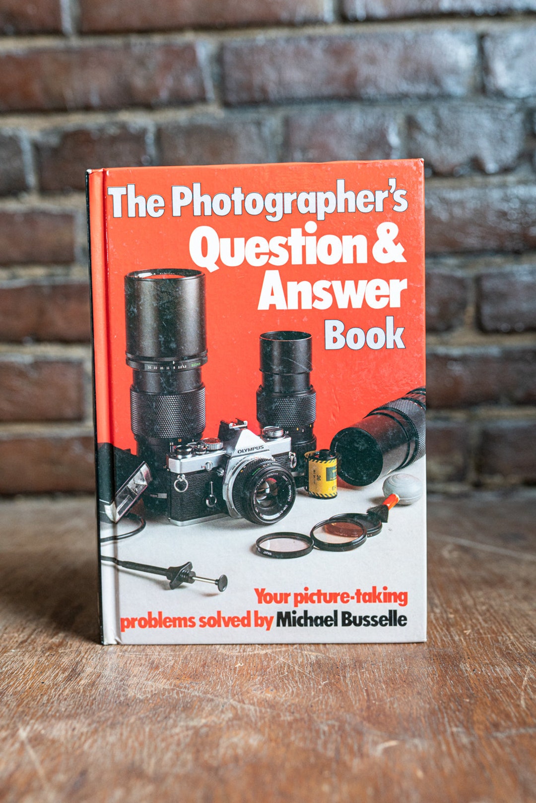 The Photographers Question & Answer Book: Your Picture-taking Problems ...