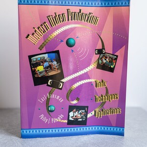 Modern Video Production: Tools, Techniques, Applications