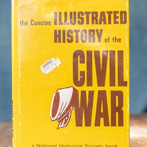 The Concise Illustrated History of the Civil War - 1971