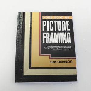 Home Book of Picture Framing by Kenn Oberrecht