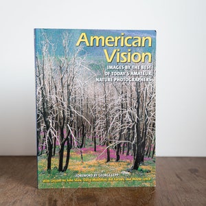 American Vision: Images by the Best of Todays Amateur Nature Photographs