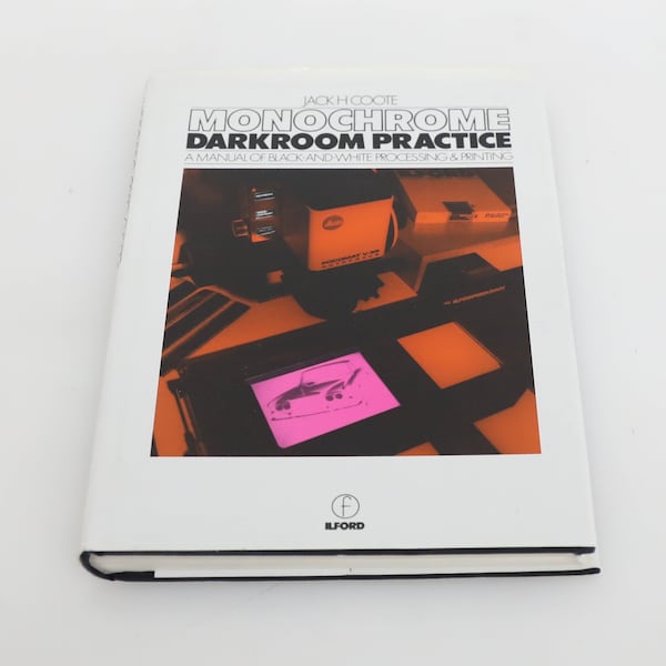 Monochrome Darkroom Practice by Jack H Coote - Hardcover Book - Ilford