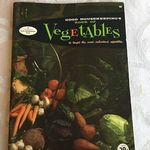 Vintage Good Housekeeping recipe book of vegetables