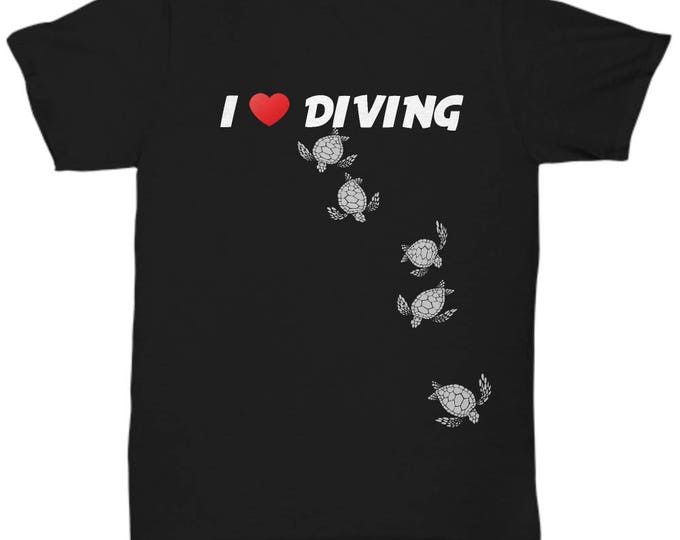 I Love Diving With Turtles- Awesome T-shirt For Turtle Lovers - Gift Idea for Scuba Diver And Turtle Lover