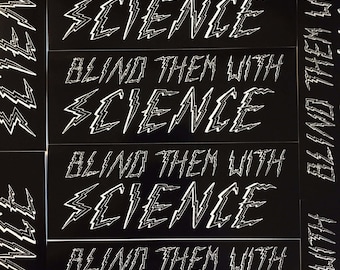 Blind Them With Science Vinyl Stickers
