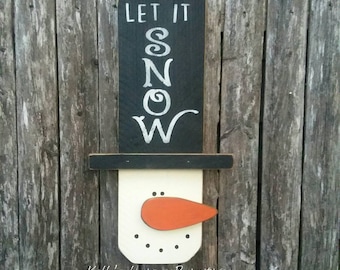 Let It Snow Snowman Sign Christmas Decor Holiday Decor Snowmen Country Decor Primitive