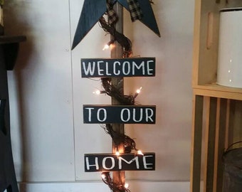 Welcome To Our Home Lighted Star Post Country Decor Primitive Decor Rustic Home Decor Farmhouse Decor