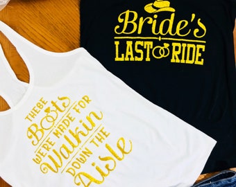 Brides Last Ride, Country Bachelorette Shirts, These Boots Were Made Tank Top, Nashville Bachelorette Party, Bride's Last Ride Wedding Tank