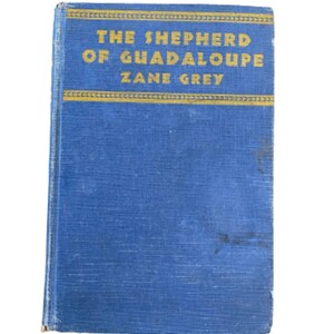 The Shepherd of Guadaloupe by Zane Grey, western fiction, fiction, vintage western, vintage fiction, book decor, home decor