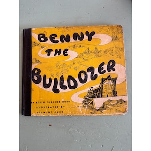 1947 Benny the Bulldozer Book by Edith Thacher Hurd Vintage Childrens Book
