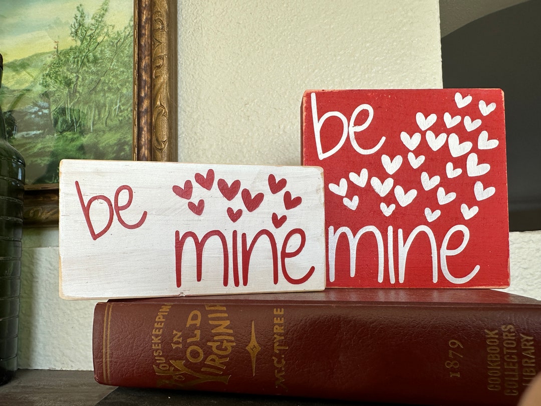 Handmade Be Mine Wood Block, Home Decor, Valentine, Valentines Day