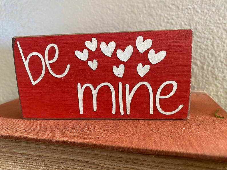 Handmade Be Mine Wood Block Home Decor Valentine Love | Etsy