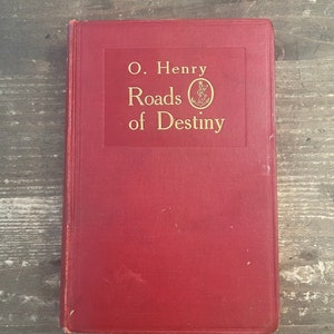 Roads of Destiny by O Henry, fictitious novel, fiction novel, fiction book, O&#39;Henry, home decor, book decor, library decor, vintage book