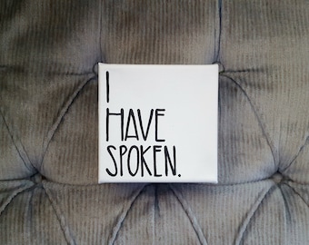 I Have Spoken- Mandalorian Sign- The Mandalorian- Star Wars Inspired- Home Decor