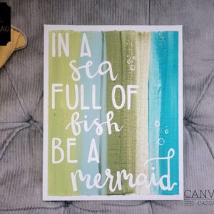 In A Sea Full Of Fish Be A Mermaid Digital Print- Digital Mermaid Art- Hand Painted Digital Art- Mermaid Art- Digital Print