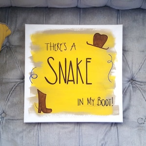 There&#39;s A Snake In My Boot- Woody Inspired Sign- Story of a Toy Decor- Home Decor