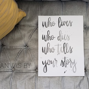 Who Lives Who Dies Who Tells Your Story- Digital Download- Downloadable Art- Hamilton Sign- Hamilton Decor- Hamilton Download- Home Decor