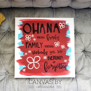Ohana Means Family- Family Means No One Gets Left Behind Or Forgotten- Disney Inspired- Disney Wall- Home Decor