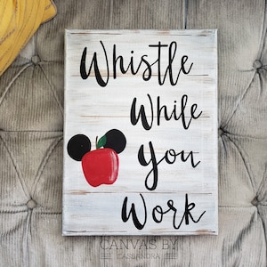Whistle While You Work- Classroom Sign- Teacher Sign- Homeschool Sign- Disney Inspired- Disney Decor- Desk Decor- Snow White Inspired