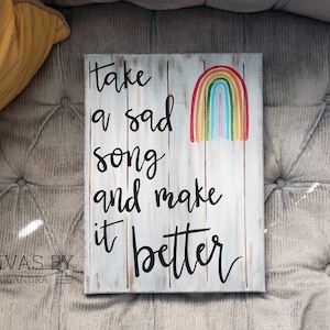 Take A Sad Song And Make It Better- Beatles Lyrics- Hey Jude Lyrics- Beatles Song- Beatles Sign- Beatles Decor- Home Decor- Rainbow Decor