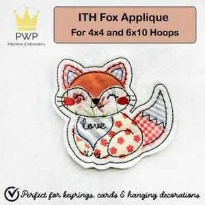 May include: An embroidered fox applique with a smiling face, floral accents, and the word "love" on its chest. The design includes a red and white checkered pattern and is intended for 4x4 and 6x10 hoops. The text "ITH Fox Applique" is also visible.