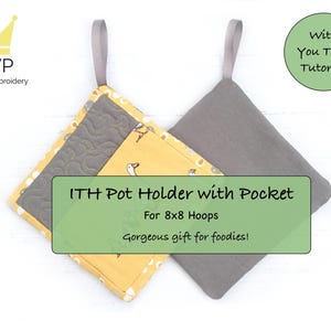 ITH Pot Holder with Pocket: 8x8 Hoop Machine Embroidery Project. With You Tube Tutorial