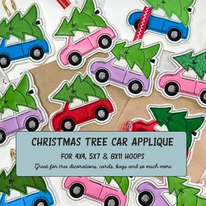 May include: Embroidered Christmas tree car designs in various colours including blue, pink, purple, and red. Each car carries a green Christmas tree. Text reads "CHRISTMAS TREE CAR APPLIQUE" and "FOR 4X4, 5X7 & 8X11 HOOPS".