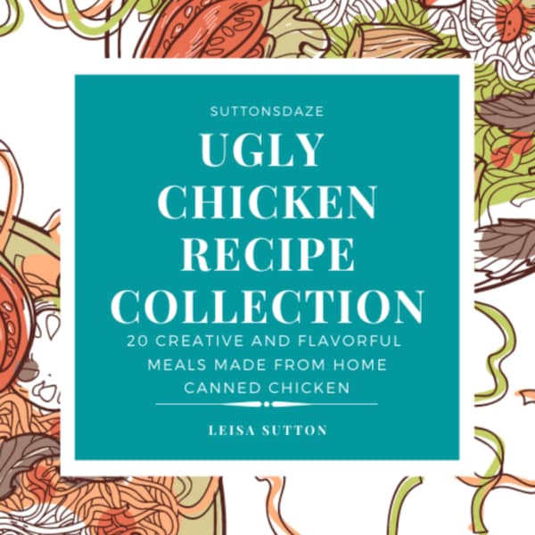 SuttonsDaze Ugly Chicken Recipe Collection