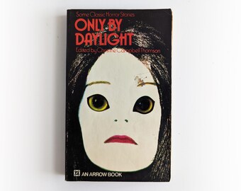 Christine Campbell Thomson (Ed) - Only by Daylight - Arrow horror occult vintage paperback book - 1972