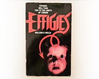 William K Wells - Effigies - horror occult vintage paperback book - 1980