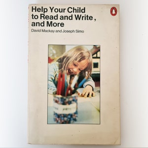 David Mackay i Joseph Simo - Pomóż swojemu dziecku czytać i pisać i nie tylko - Penguin education vintage paperback book - 1976