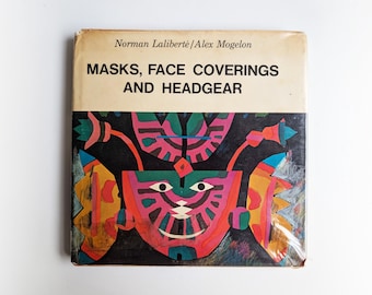 Norman Lablierte e Alex Mogelon - Maschere, coperture per il viso e copricapi - libro vintage con copertina rigida - 1973