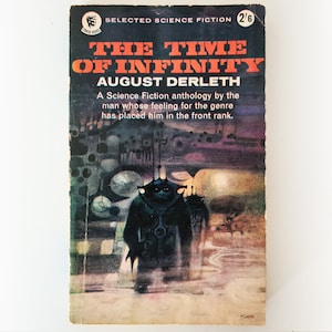 August Derleth (Ed) - The Time of Infinity - sci fi vintage paperback book - 1963