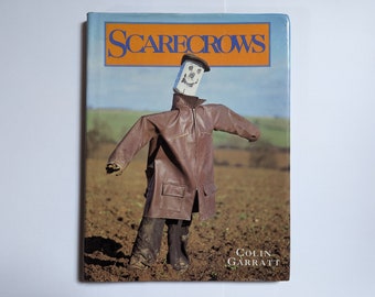 Colin Garratt - Scarecrows - vintage hardback book - 1995