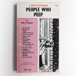 Reed Gilmore - People Who Peep: A Study of Voyeurism - libro tascabile vintage di culto osceno - 1967