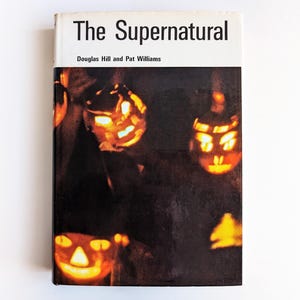 Douglas Hill & Pat Williams - The Supernatural - horror occult vintage boek met harde kaft - 1965