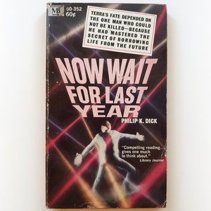 Philip K Dick - Now Wait For Last Year - science fiction vintage paperback book - 1968