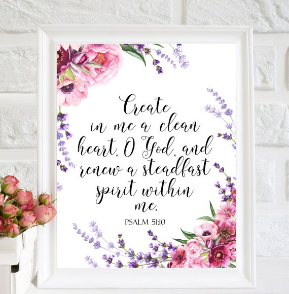 Create In Me A Clean Heart O God Print Psalm 51 10 Printable Etsy