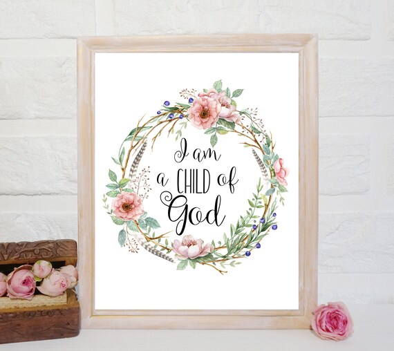 nursery quote print I am a Child of God print flower wreath art boho nursery art Bible verse art nursery wall decor scripture nursery