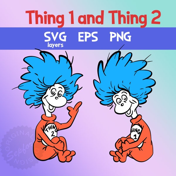 SVG layers Thing 1 and Thing 2. Dr. Seuss day svg png eps. Instant digital download