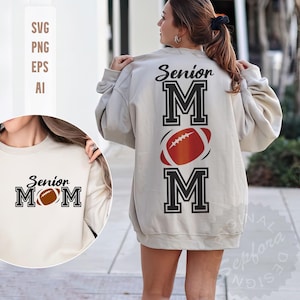 Senior MOM svg. Senior football Mom svg Shirt, Football Mom svg, Senior Mom Svg. Football Svg, Game Day Svg, Football Season svg