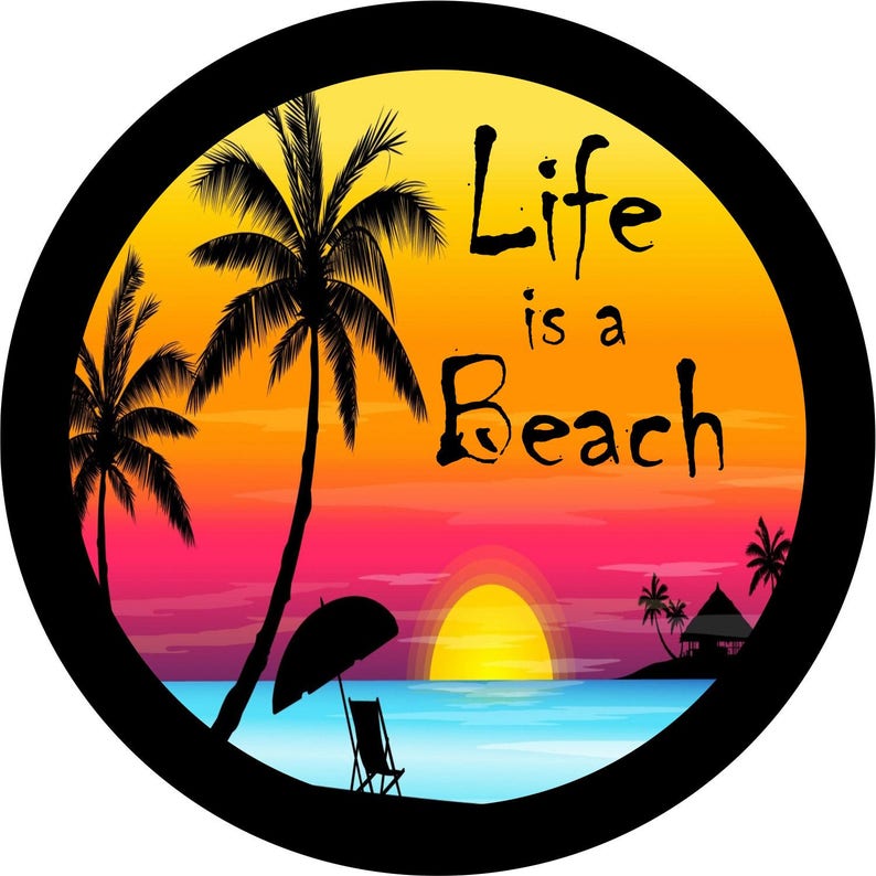 Life is a Beach Spare Tire Cover Jeep Wrangler Rubicon RV Etsy
