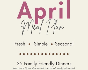 April Meal Planner | 5-Week Menu, Recipes & Grocery Lists (PDF Download)