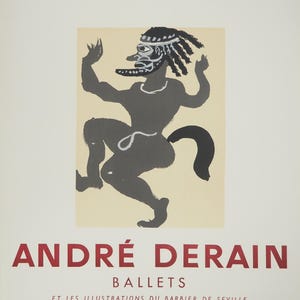 May include: Poster for an art gallery featuring a stylized illustration of a figure in a mask. The poster includes the text "ANDRÉ DERAIN BALLETS" and the gallery's address in Paris. The poster's color palette is primarily black, red, and beige.